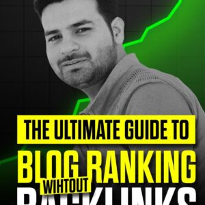 The Ultimate Guide to BLOG RANKING Without BACKLINKS